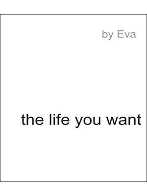 cover image of The Life You Want
